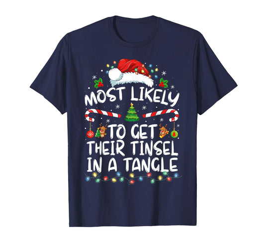 Most Likely To Get Their Tinsel In A Tangle Family Christmas T-Shirt