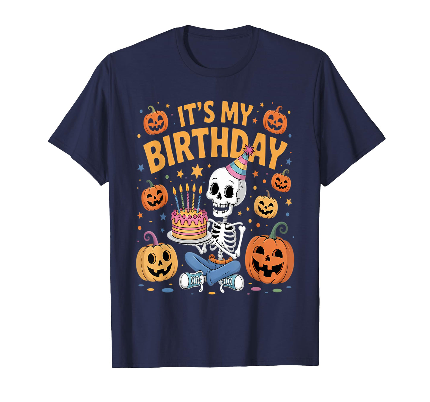 It's My Birthday Skeleton Happy Halloween Birthday T-Shirt