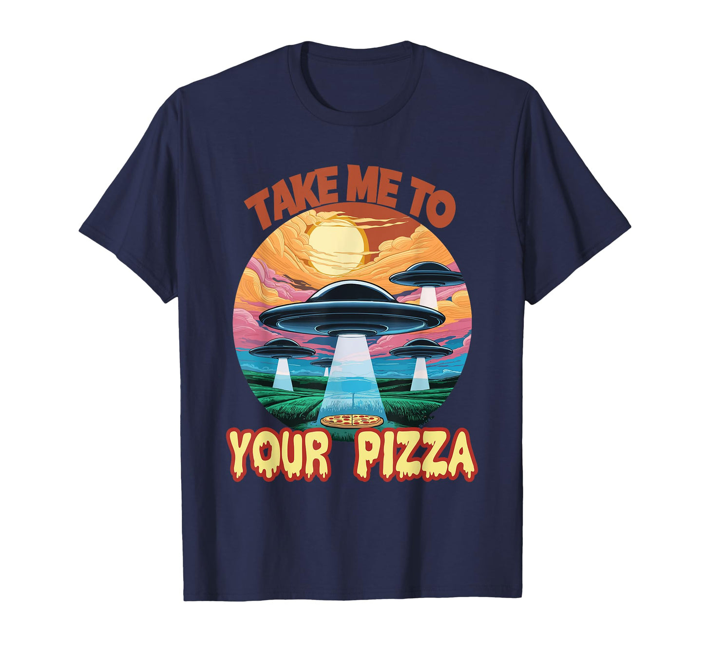 Take Me To Your Pizza Alien T-Shirt