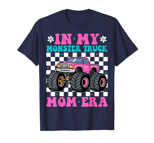 Groovy In My Monster Truck Mom Era Monster Truck Mama T-Shirt