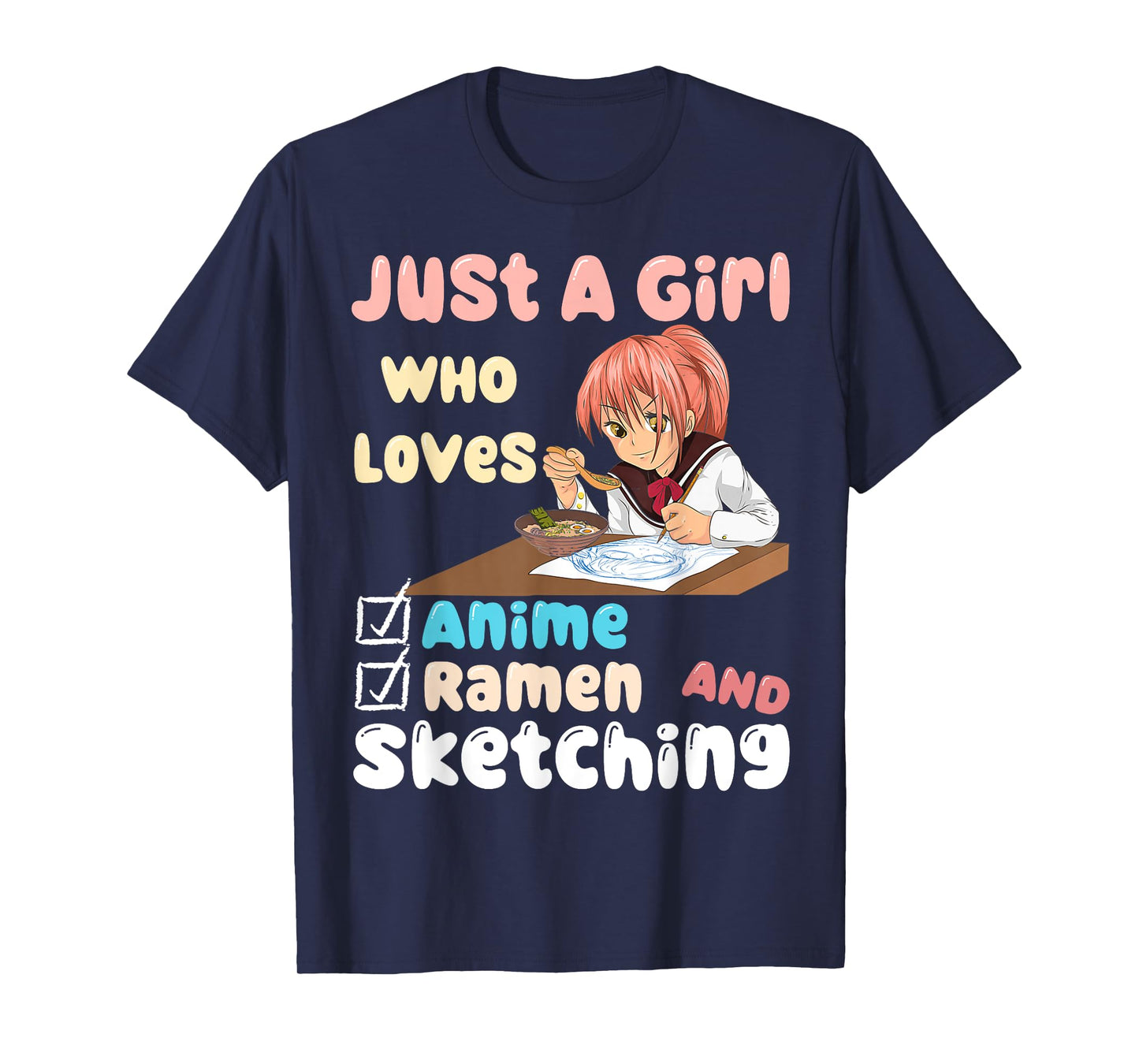 Kawaii Anime Just A Girl Who Loves Anime Ramen and Sketching T-Shirt