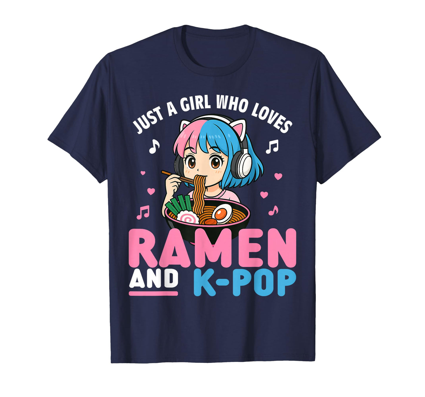 Just A Girl Who Loves Anime Ramen and K-pop T-Shirt