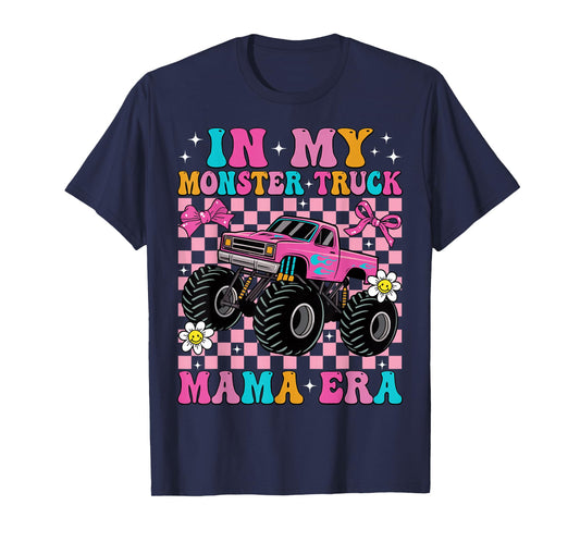 Groovy In My Monster Truck Mama Era Monster Truck Mom T-Shirt