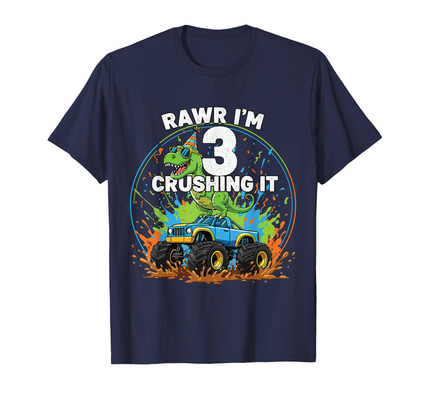 Rawr I'm Three Monster Truck Birthday 3 Year Old Boys Girls T-Shirt