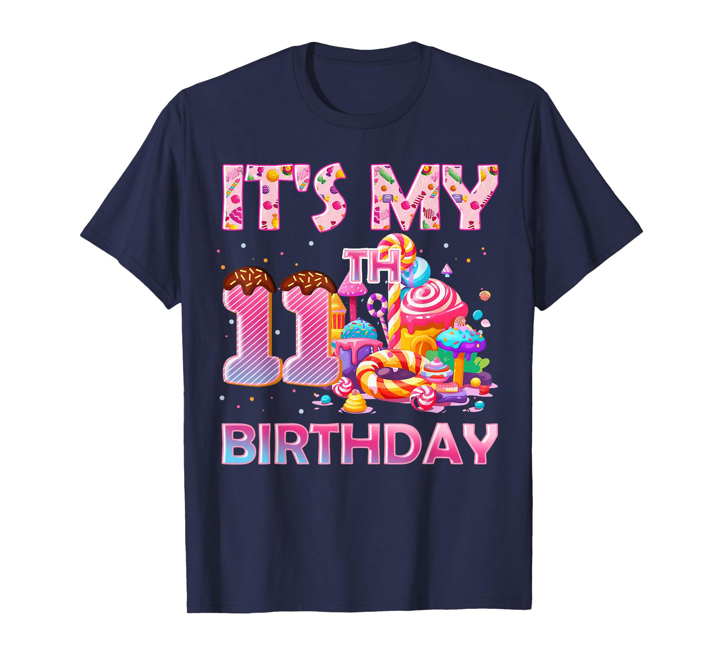 It’s My 11th Birthday Sweet Candy 11 Years Old T-Shirt
