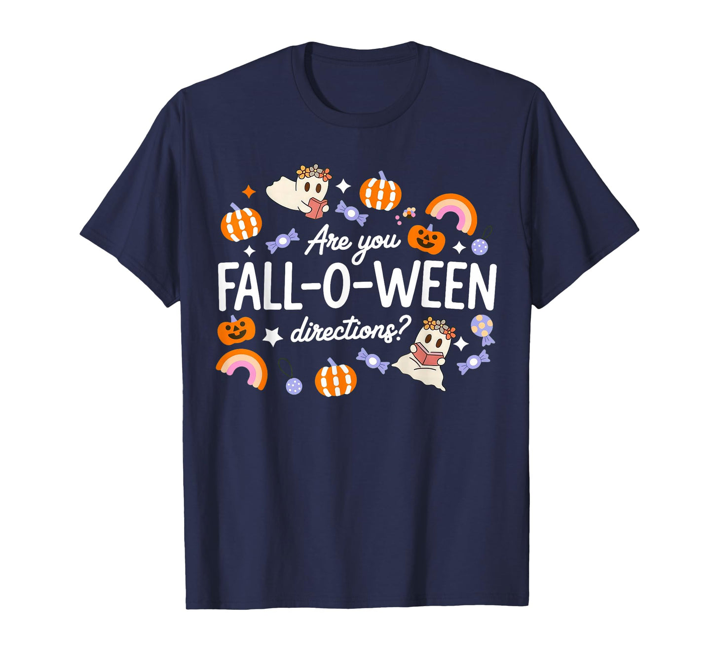 are You Fall O Ween Directions Halloween Teacher Ghosts T-Shirt