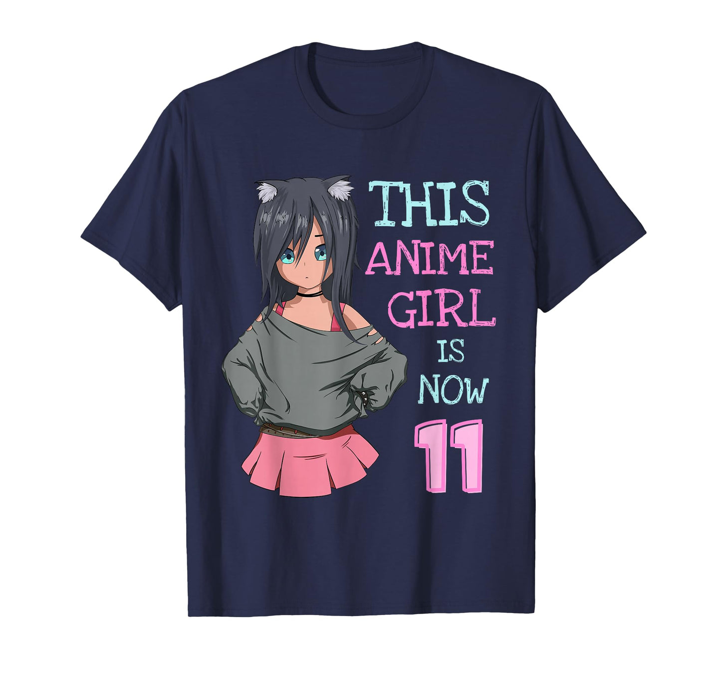 This Anime Girl Is Now 11 Years Old Birthday Girl Kawaii T-Shirt