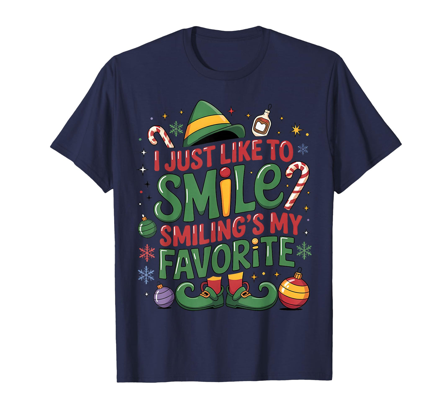 I Just Like to Smile Smiling is My Favorite Elf Christmas T-Shirt