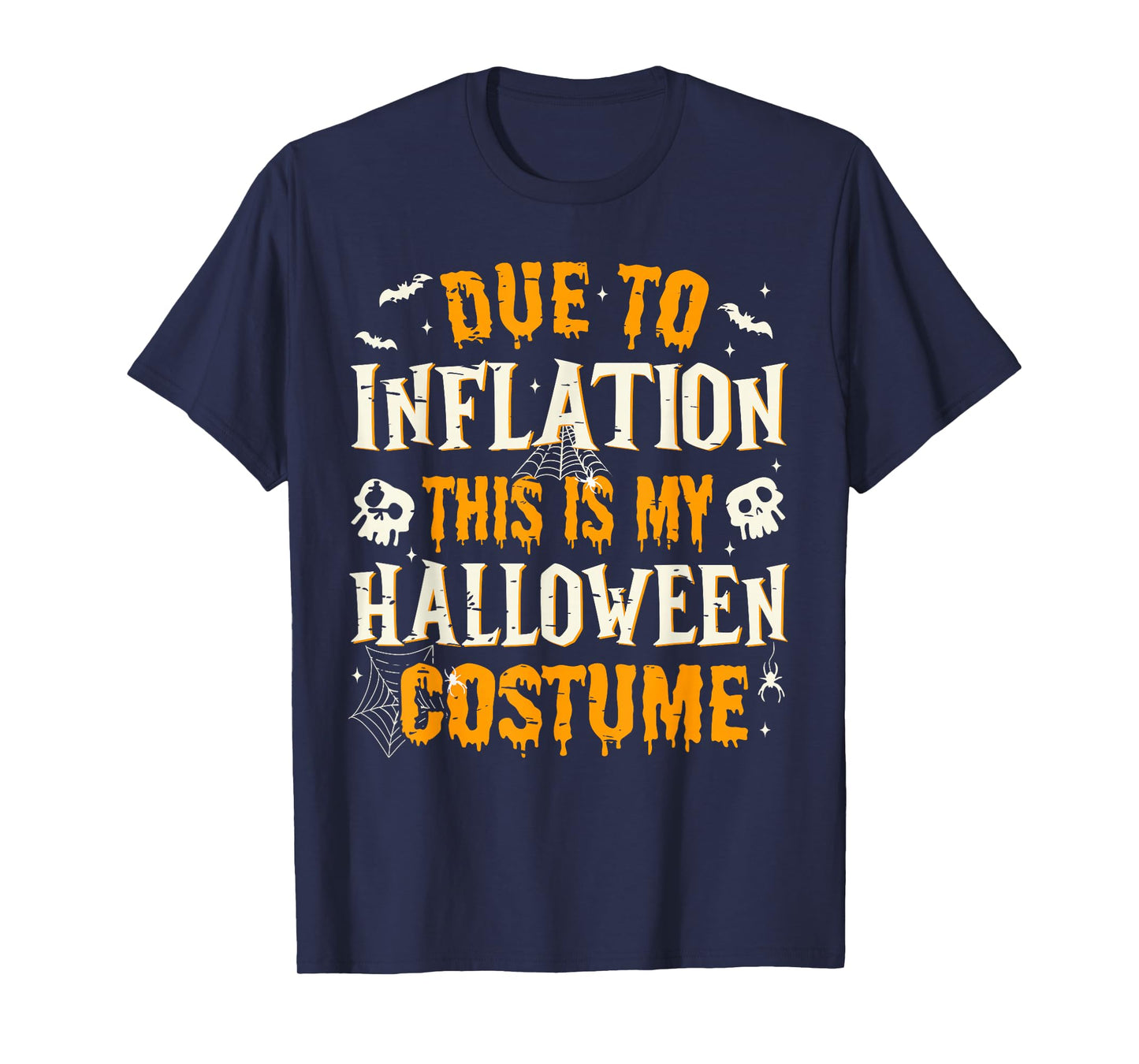 Due to Inflation This is My Halloween Costume Spooky Season T-Shirt