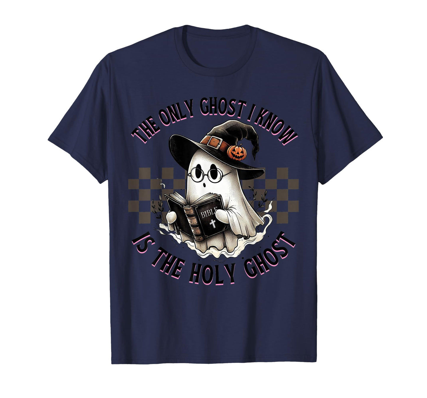 The Only Ghost I Know is The Holy Ghost Funny Halloween T-Shirt