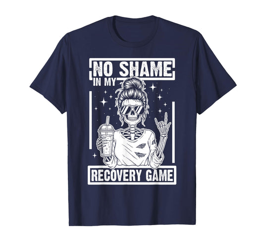 No Shame in My Recovery Game Skeleton Sobriety AA/NA Funny T-Shirt