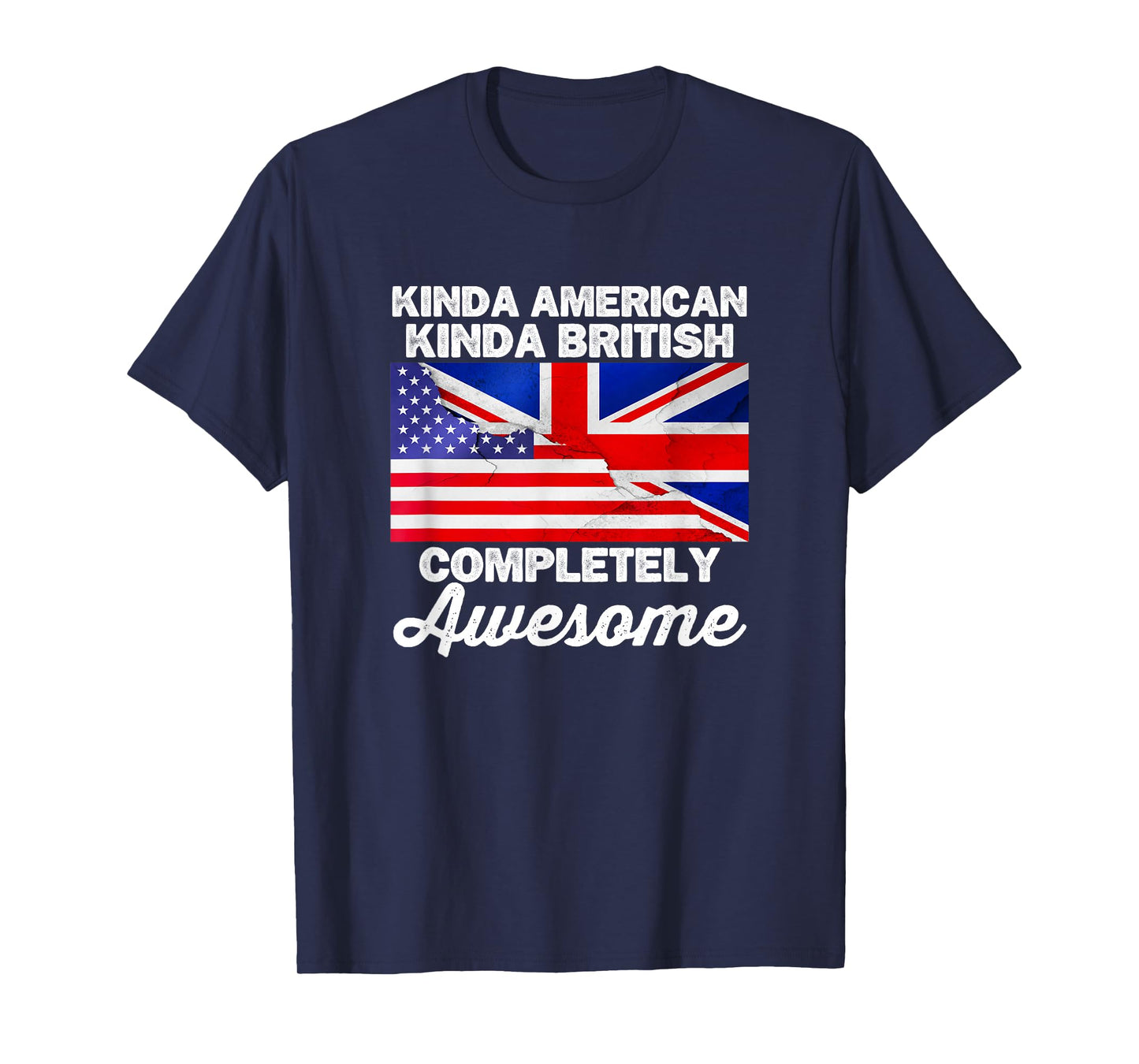 Kinda American Kinda British Dual Citizenship USA UK Flag Us T-Shirt
