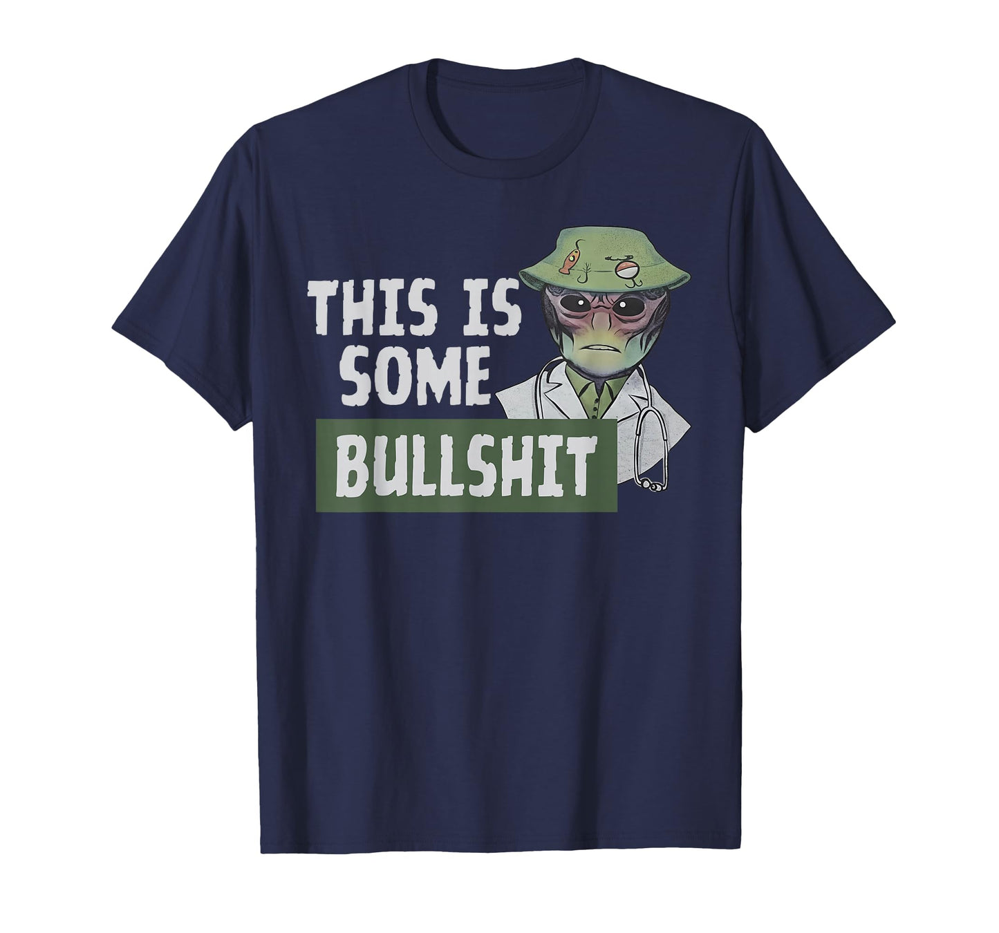 This is Some Bullshit - Alien Nurse T-Shirt