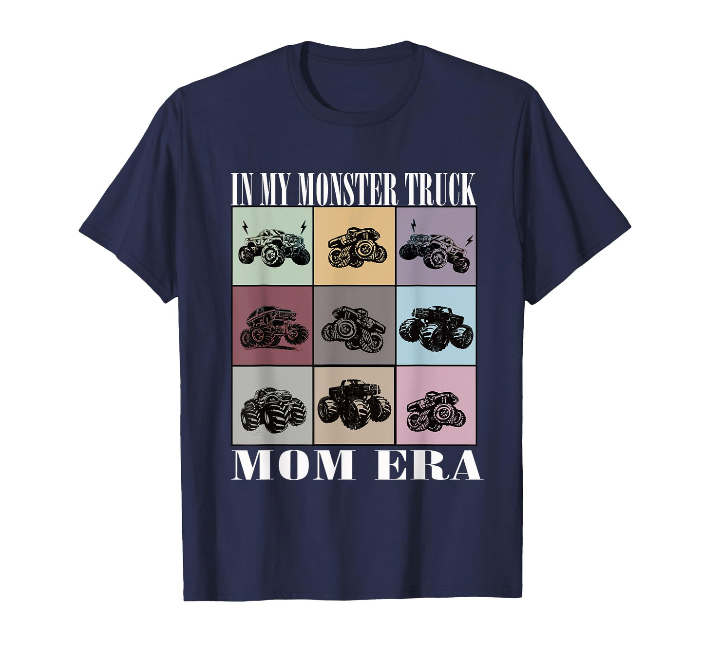 In My Monster Trucks Mom Era T-Shirt