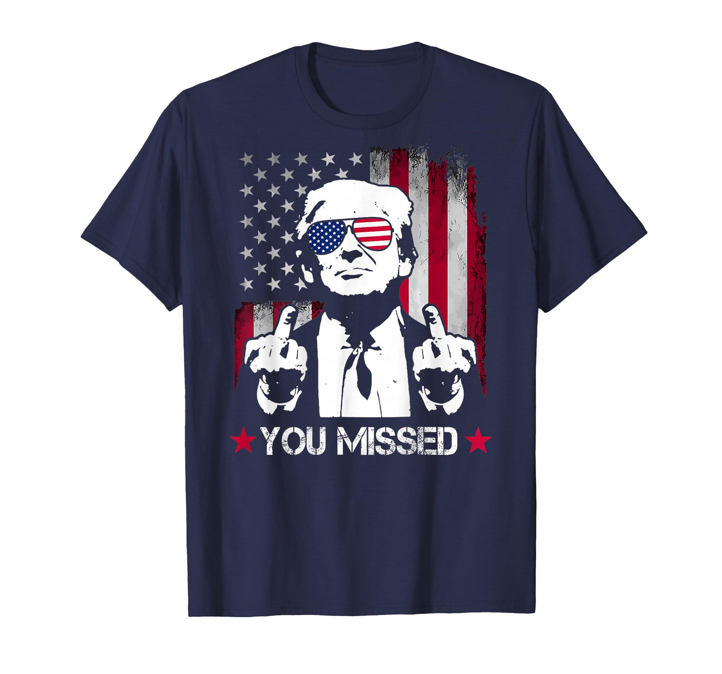 (ON BACK) You Missed Trump 2024 US American Flag T-Shirt