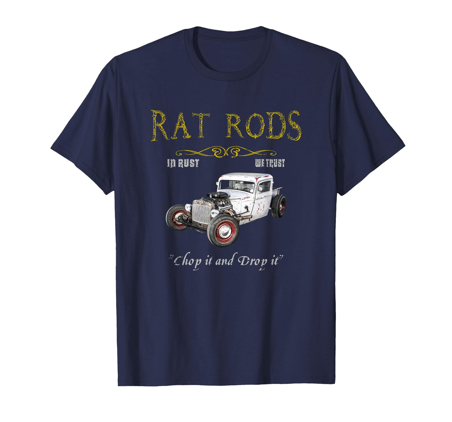Rat Rods T-Shirt Chop It and Drop It T-Shirt