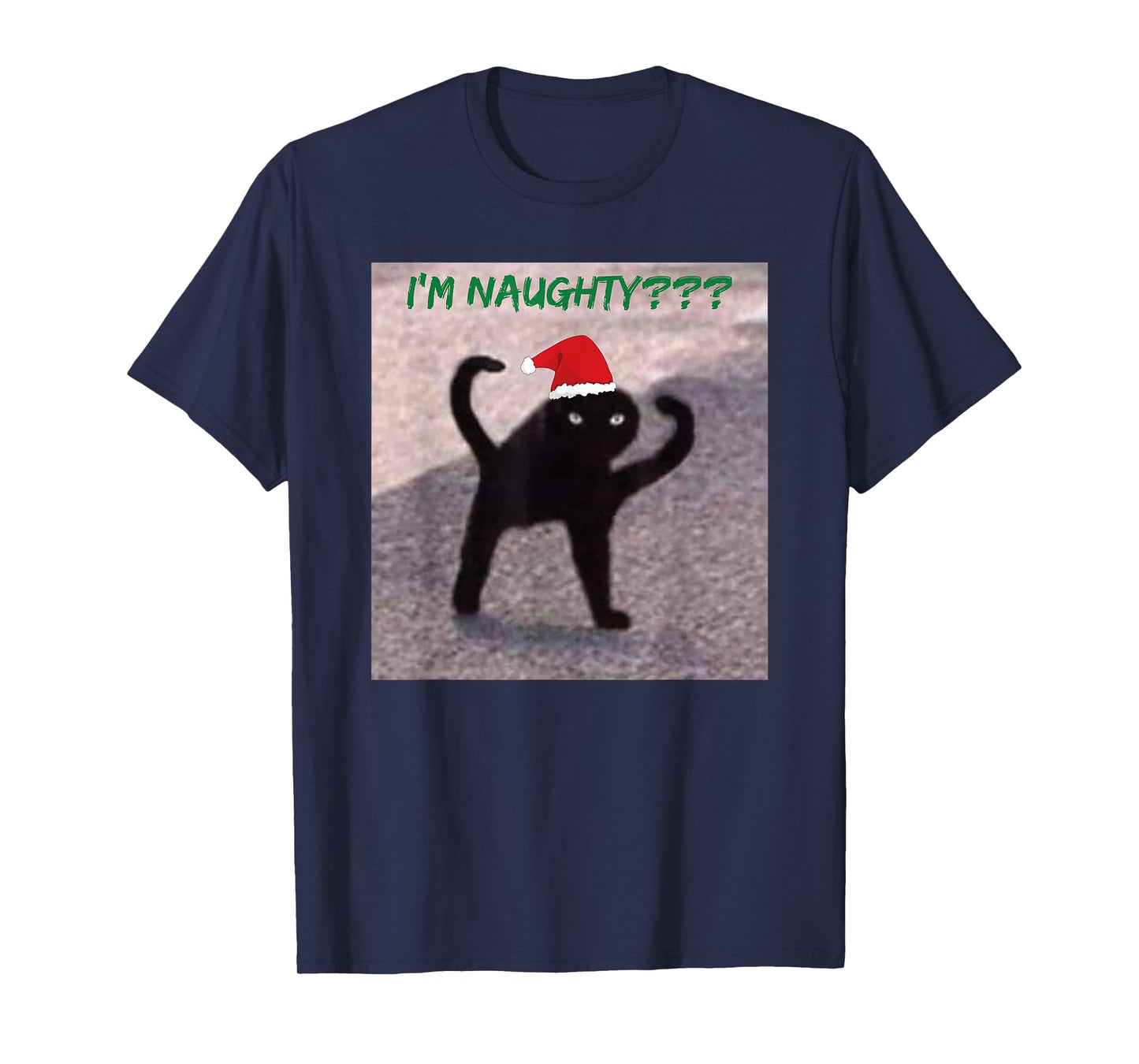 Cursed Cat Angry Meme I'm Naughty? Christmas Men Women Kids T-Shirt