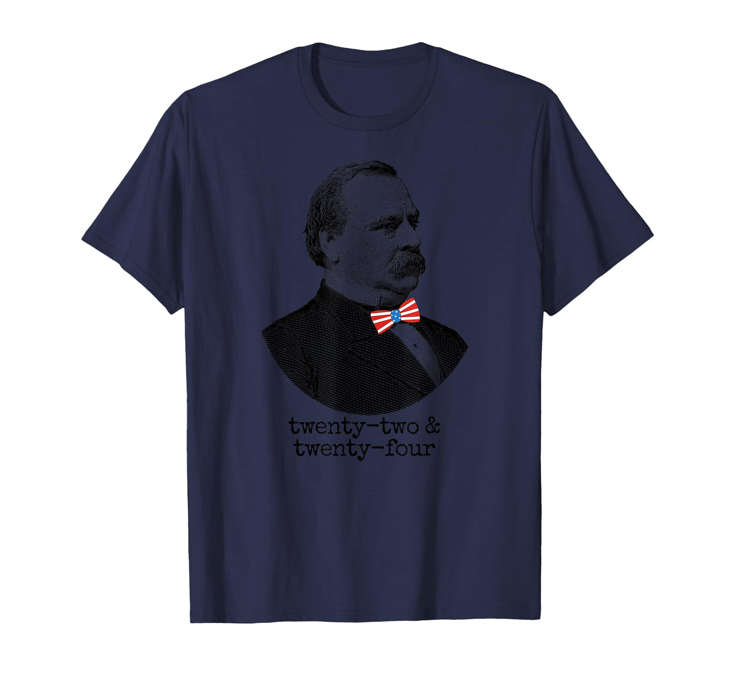 Grover Cleveland 22nd & 24th President USA T-Shirt