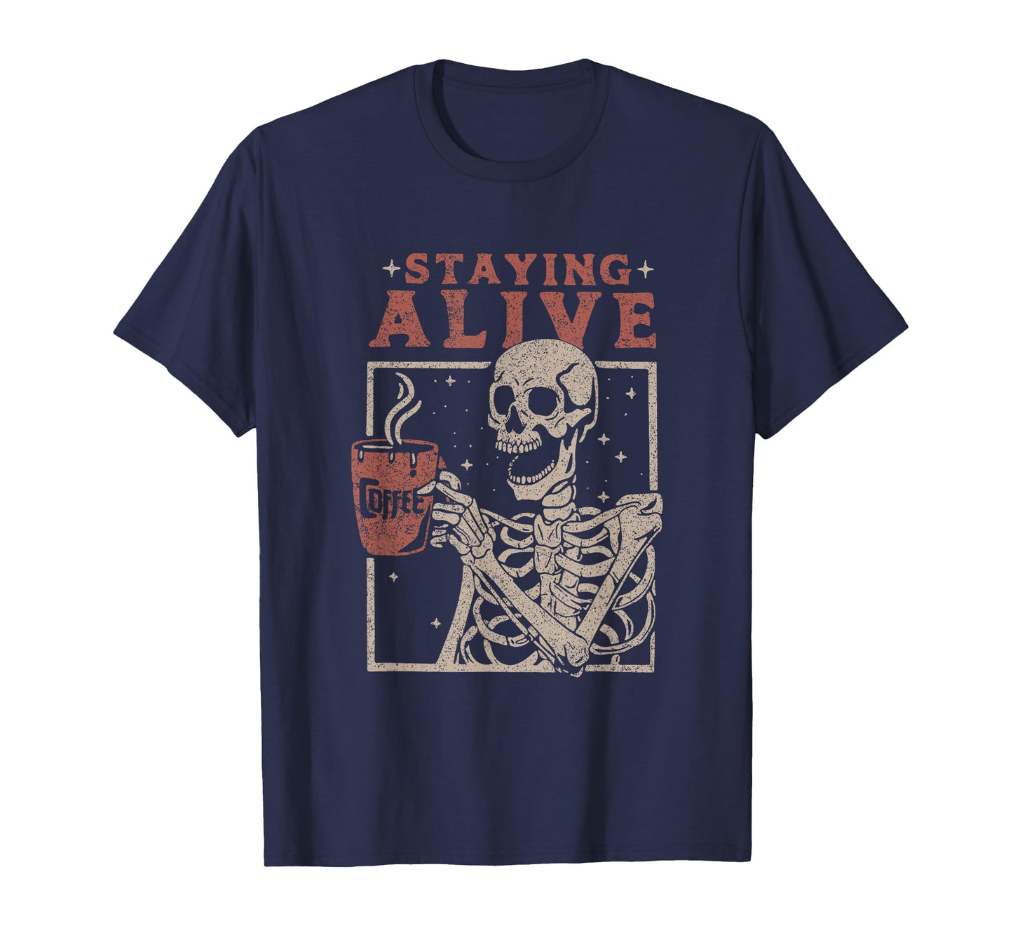 Staying Alive Halloween Costume Funny Skull Drinking Coffee T-Shirt