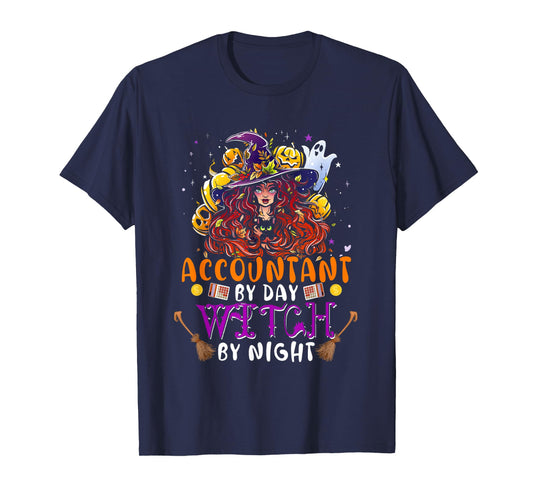 Accountant By Day Witch By Night Funny Witch Scary Pumpkins T-Shirt