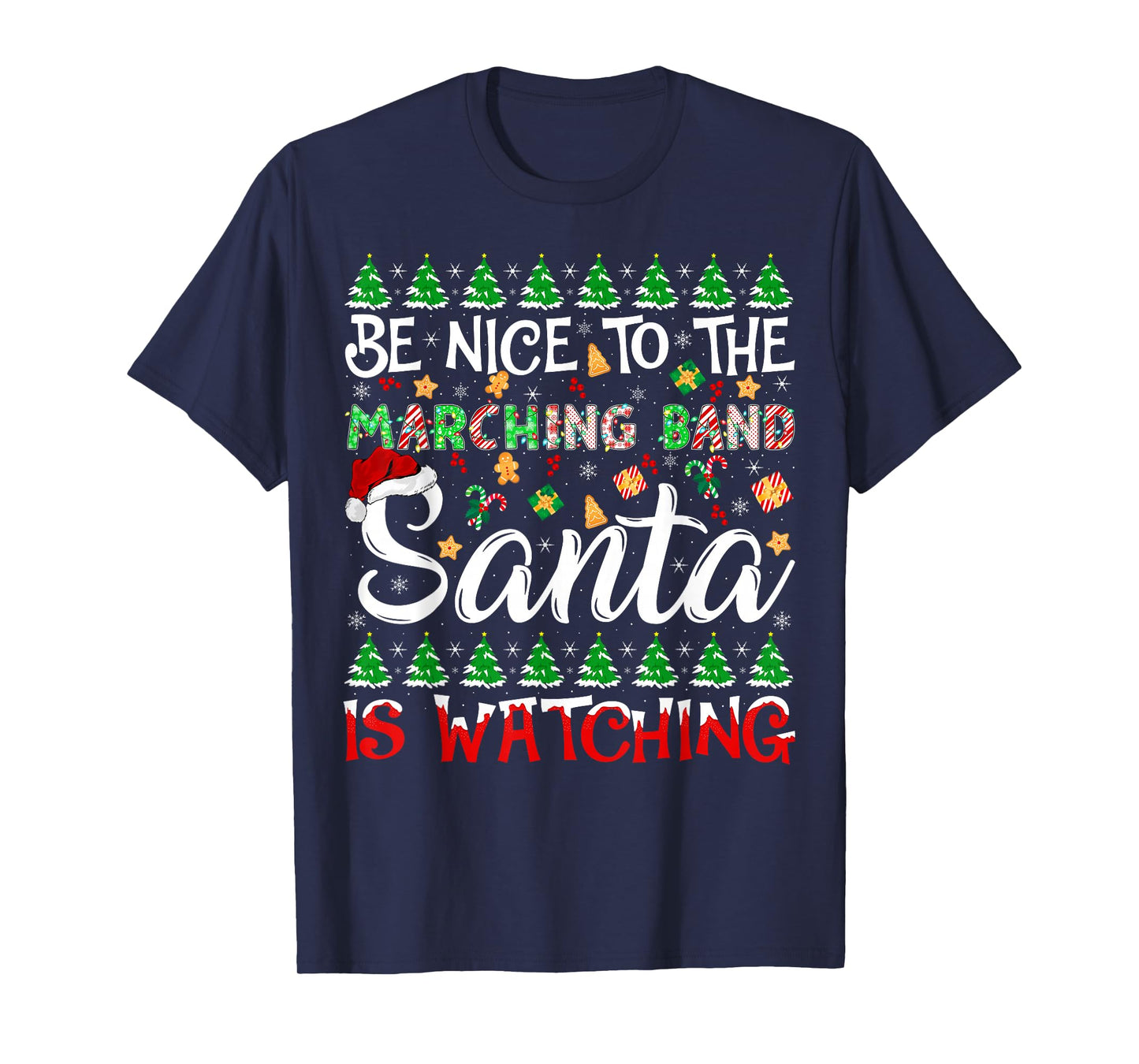 Be Nice to Marching Band Santa is Watching Funny Christmas T-Shirt
