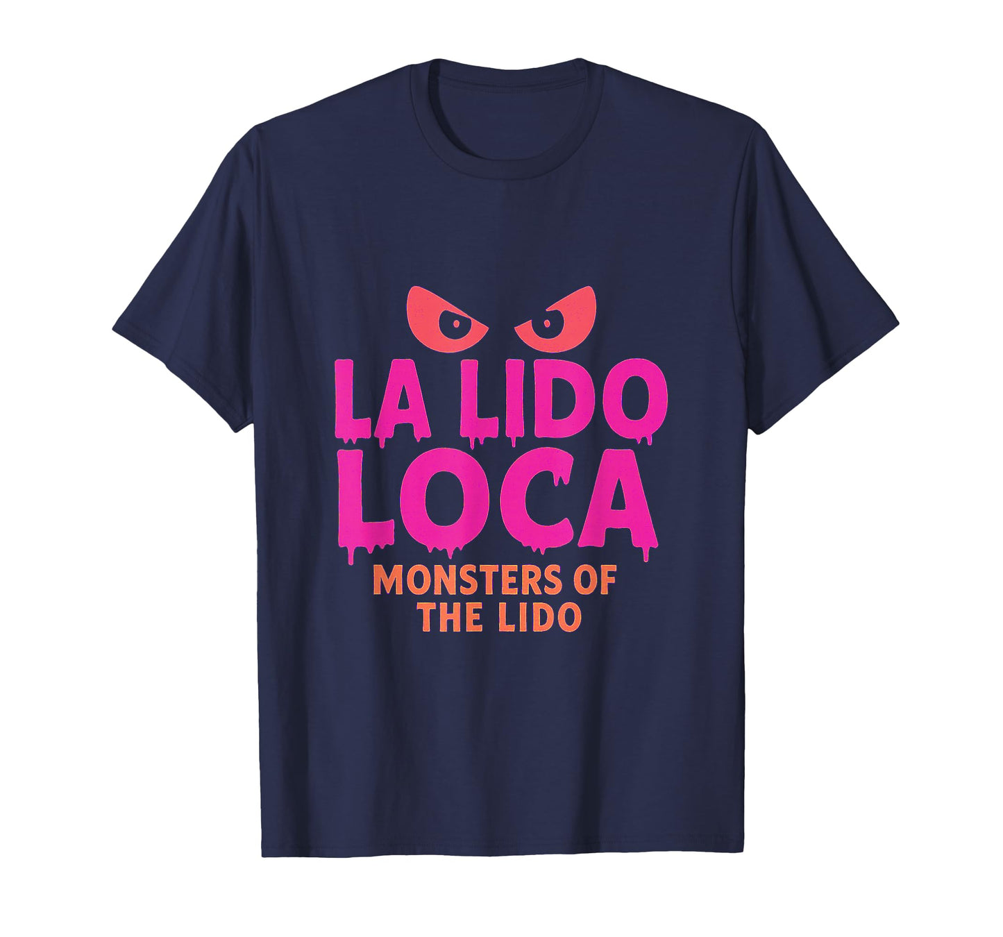 La Lido Loca Monsters of The Lido Aliens Like Cruises Fun T-Shirt