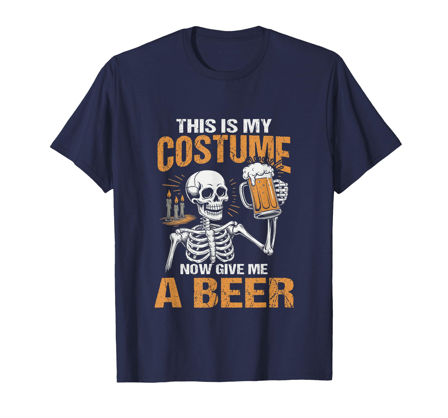This is My Costume Now Give Me A Beer Halloween Skeleton T-Shirt