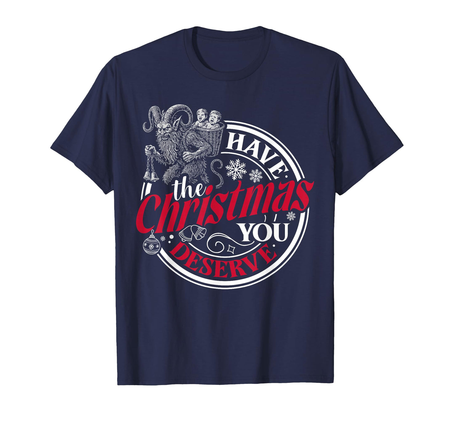 Krampus Have The Christmas You Deserve Retro Dark Humor Xmas T-Shirt