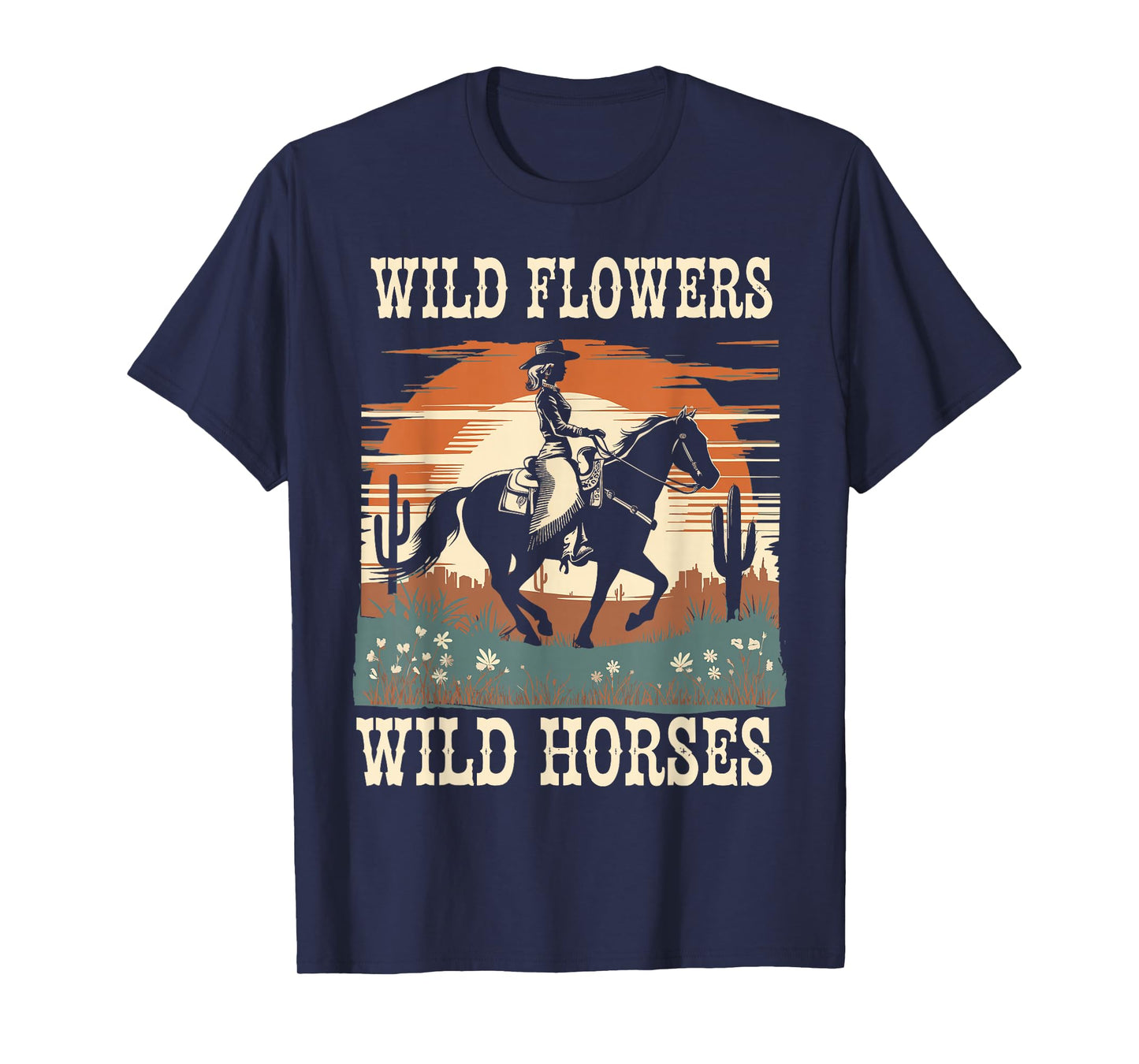 Vintage Retro Cowgirl And Horse Wild Flowers - Wild Horses T-Shirt