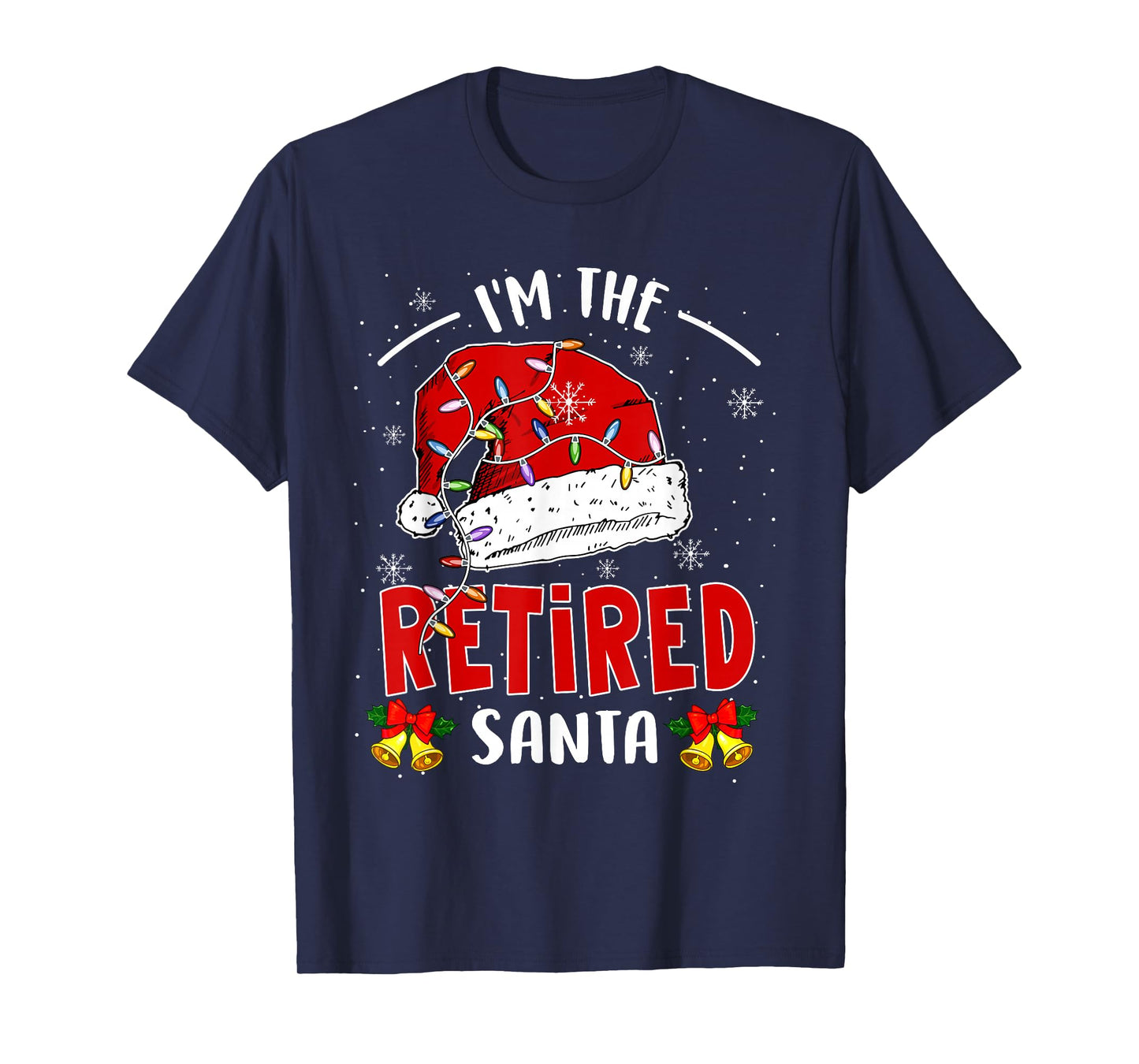 I'm The Retired Santa Christmas Retirement Santa Lover T-Shirt