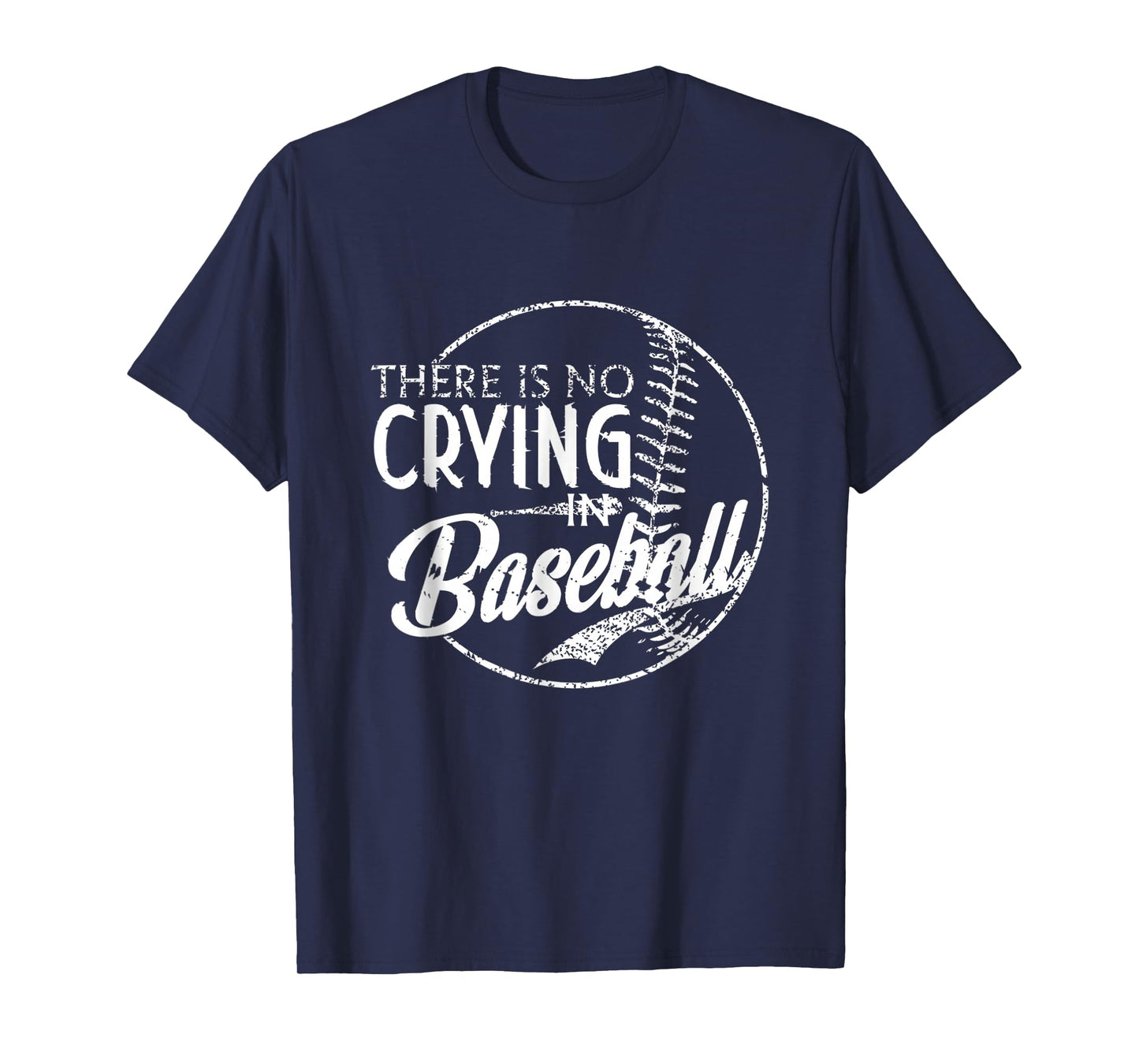 There Is No Crying In Baseball Sports Funny Baseball T-Shirt