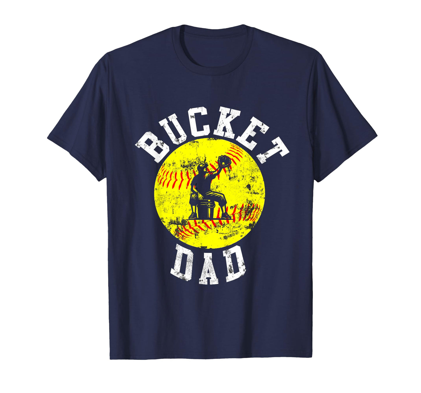 Bucket Dad Softball Dad Baseball Funny Father's Coach T-Shirt