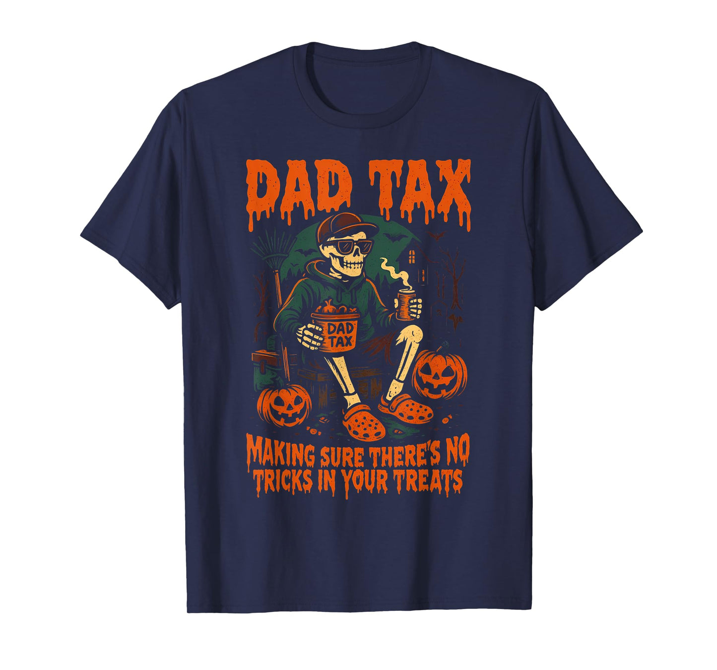 Dad Tax Making Sure There's No Tricks T-Shirt