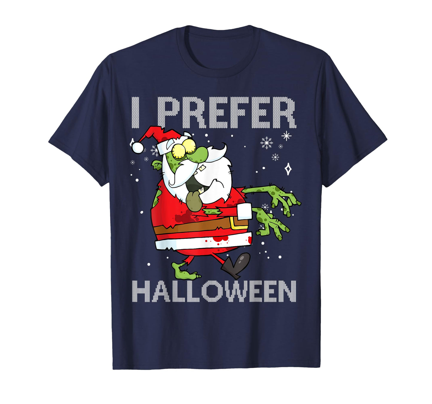 I Prefer Halloween Funny Christmas Zombie Santa Sweater Ugly T-Shirt