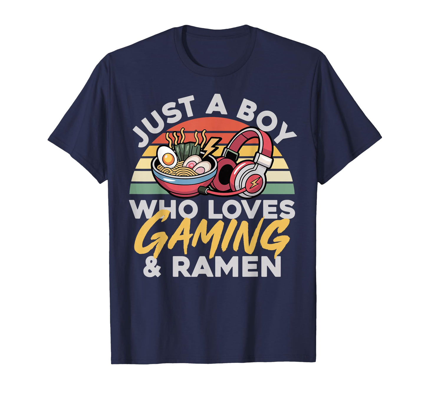 Gaming Just A Boy Who Loves Gaming and Ramen Retro Gamer T-Shirt