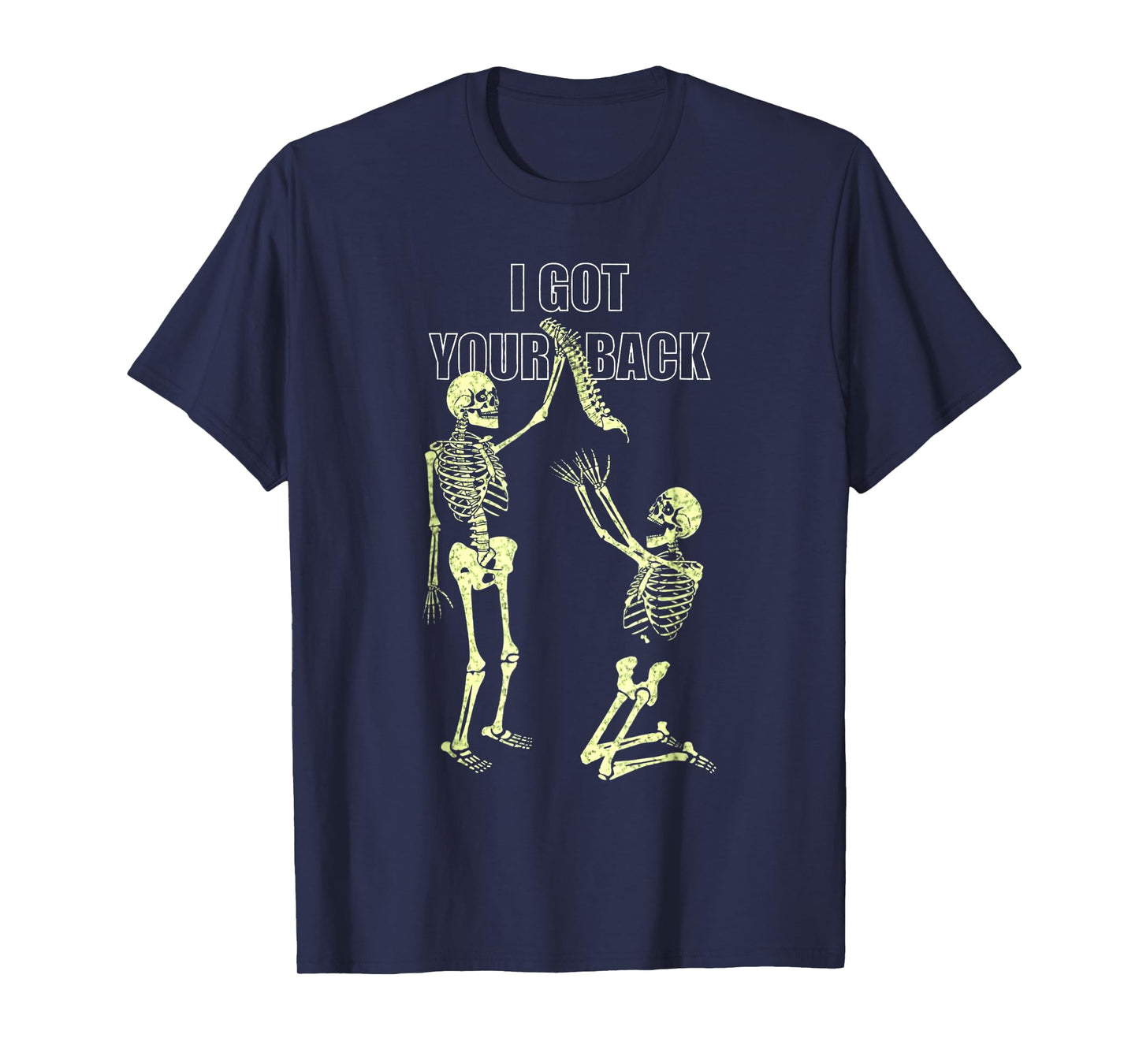 I Got Your Back Halloween Skeleton Skull Sarcastic T-Shirt