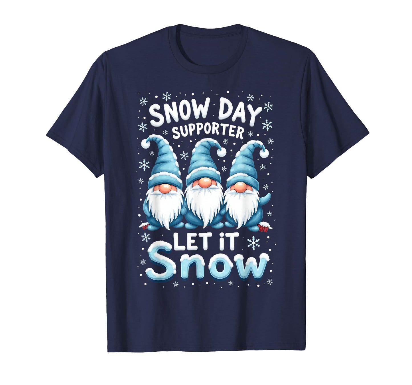 Let It Snow Snow Day Supporter Cute Blue rainbow Gnome xmas T-Shirt