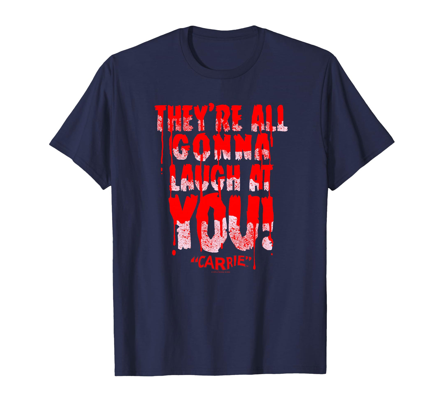 Carrie Laugh at You T-Shirt