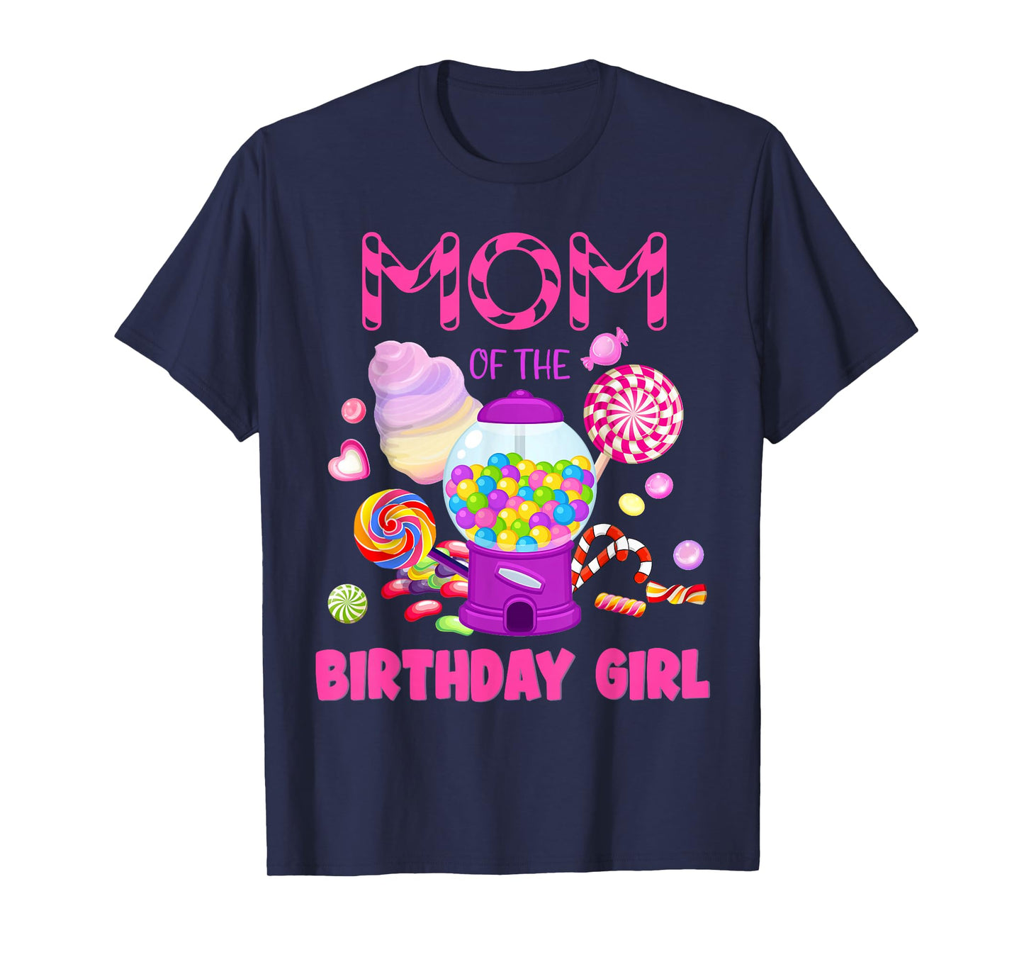 Mom Of The Birthday Gifts Girl Candyland Candy Birthday T-Shirt