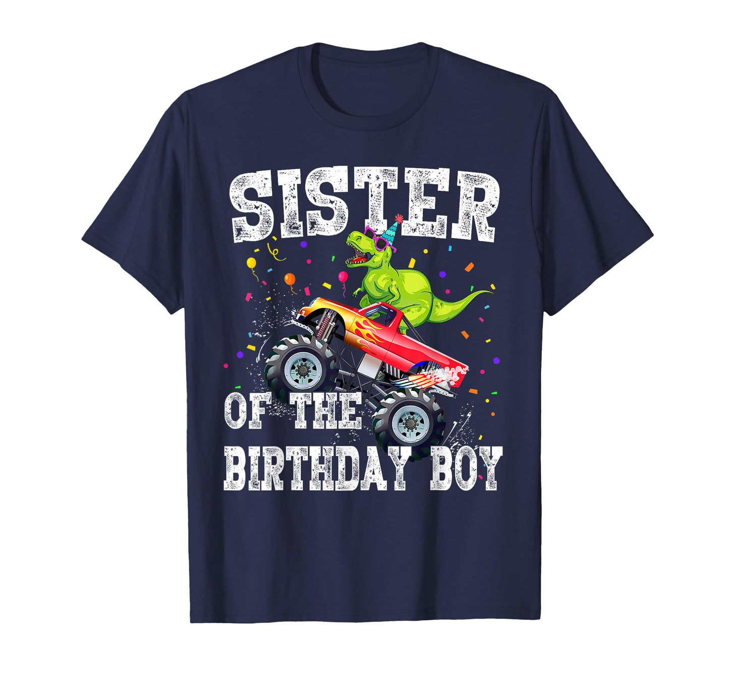 Sister of the Birthday Boy Dinosaur Monster Truck Family T-Shirt