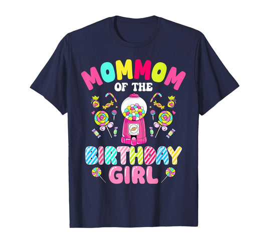 Mommom Of The Birthday Girl Candy Family Bday Party T-Shirt