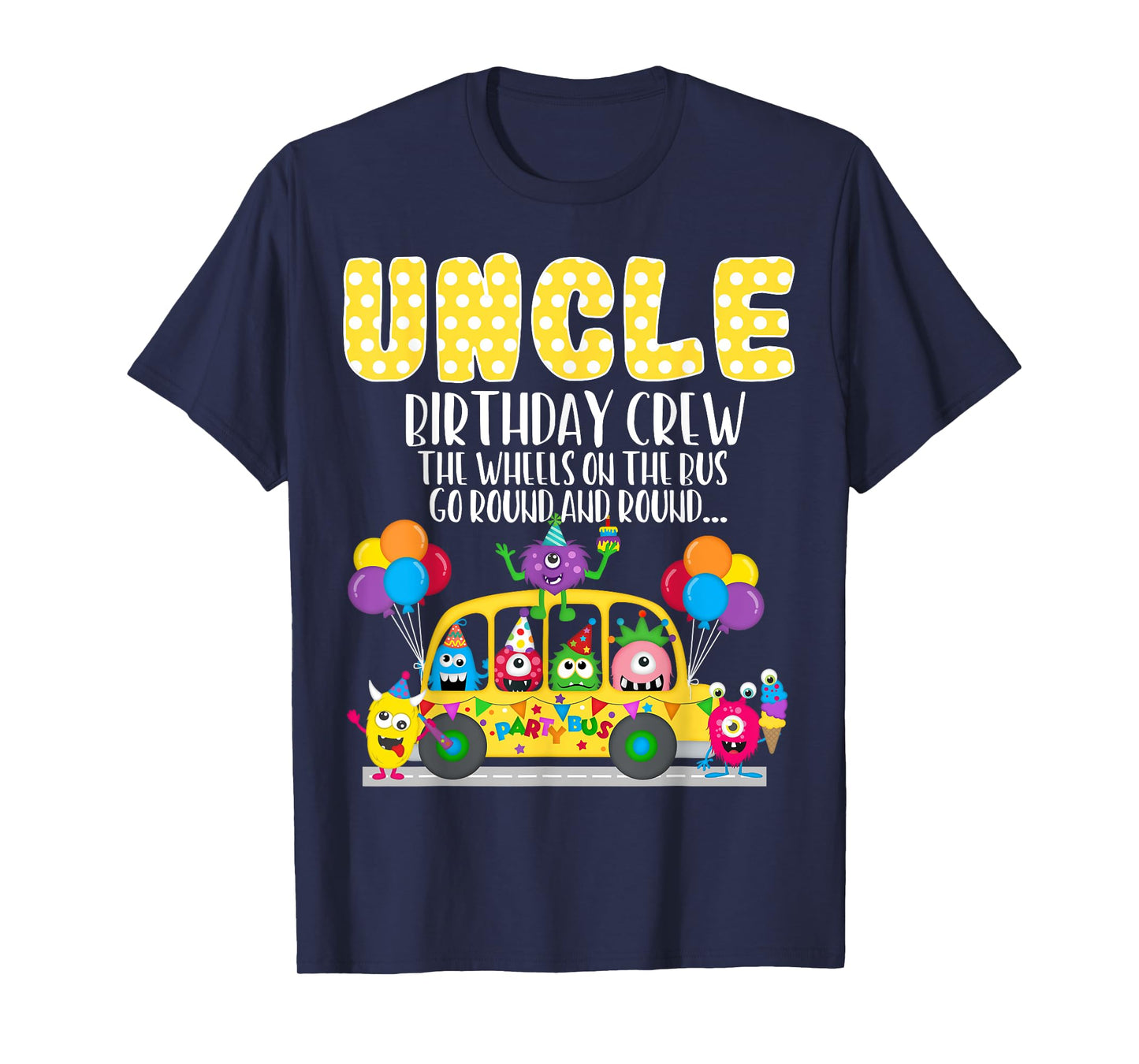 The Wheels On The Bus Uncle Birthday Crew Family Matching T-Shirt