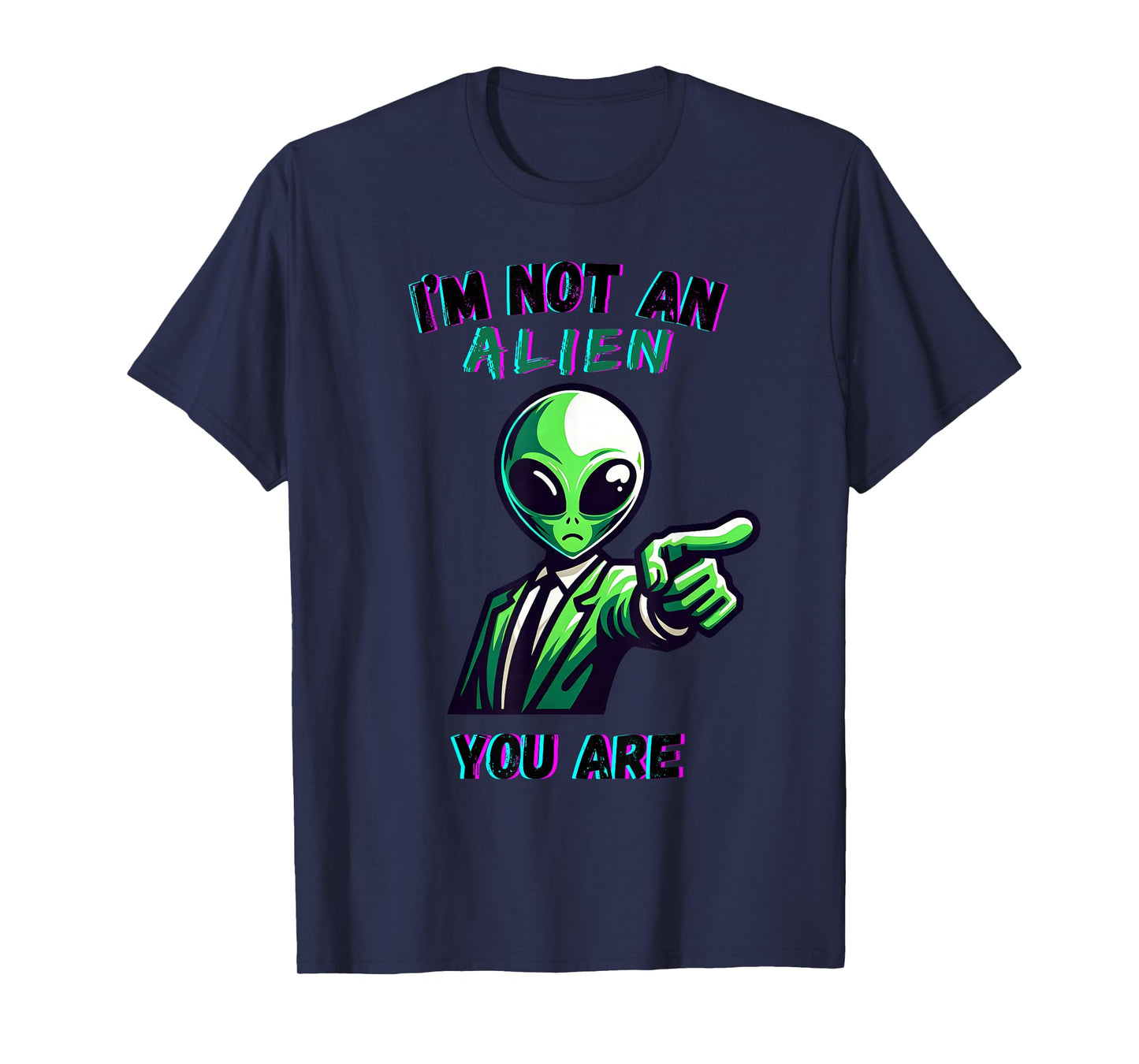 Funny Halloween I'm Not an Alien, You are T-Shirt