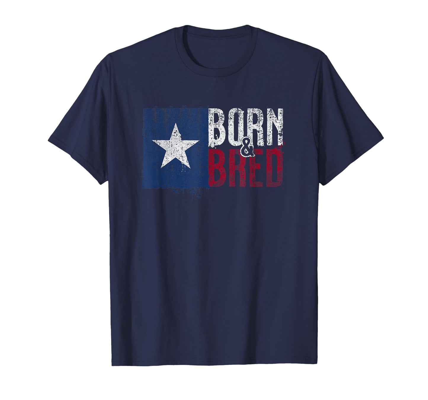 Texas Flag Pride Born & Bred Native Home for Proud Texan T-Shirt