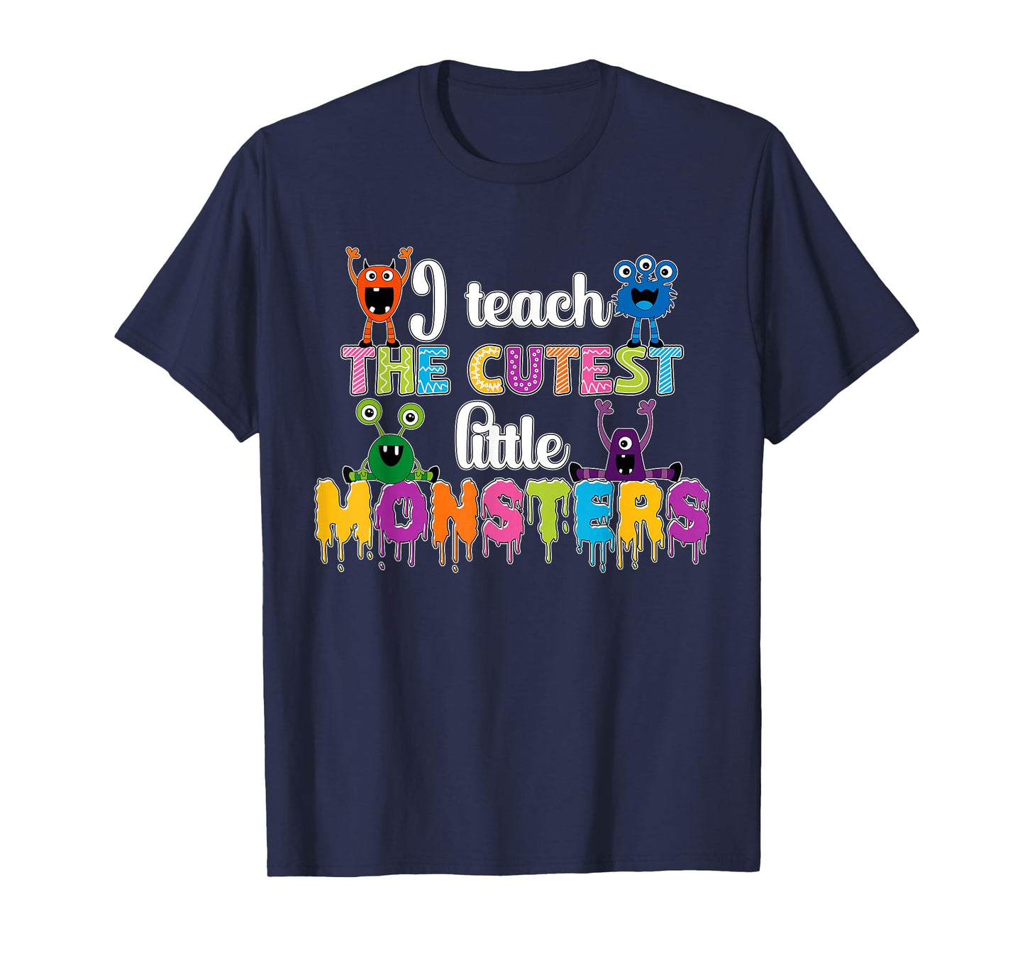 I Teach The Cutest Little Monsters Teacher Halloween Outfit T-Shirt
