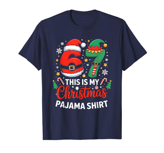 6 7 Christmas Six Seven Meme My Christmas Pajama Shirt T-Shirt