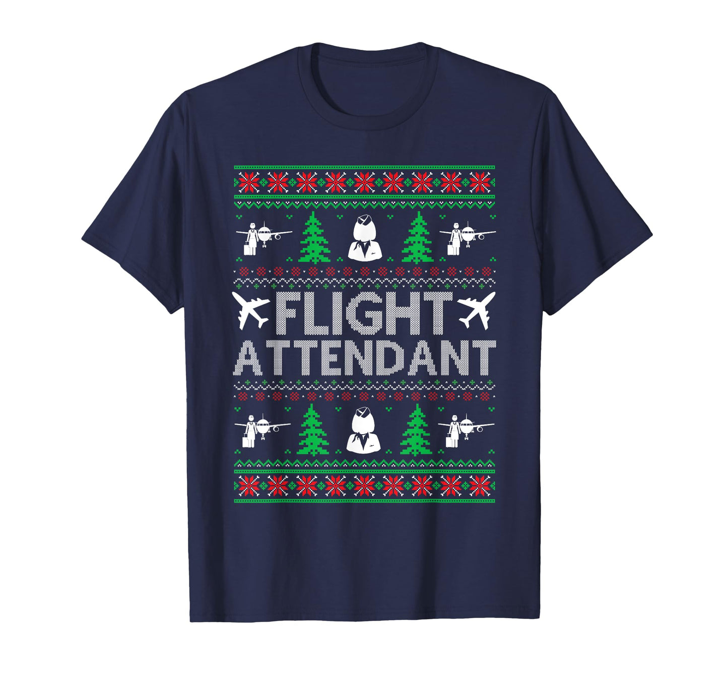 Ugly Christmas Sweaters Matching Flight Attendant Holiday T-Shirt
