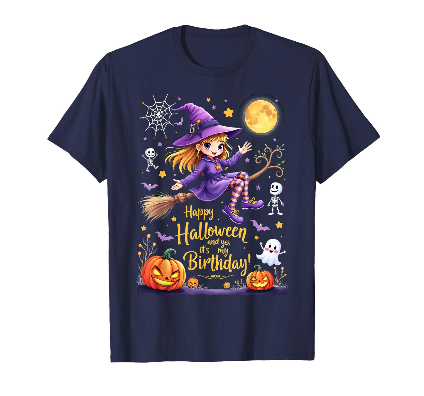 Happy Halloween And Yes It's My Birthday T-Shirt