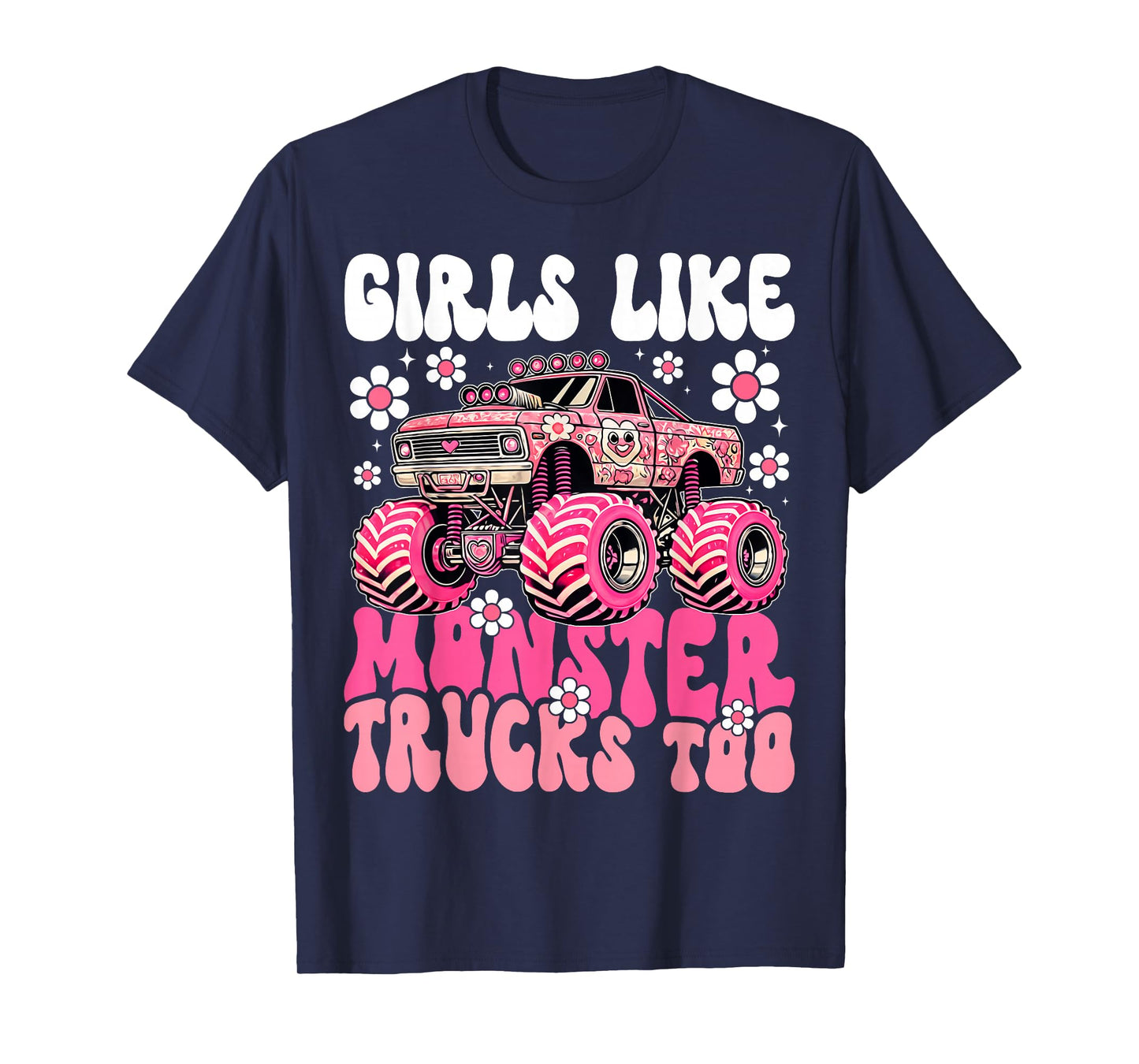 Pink Monster Truck Girls Funny Girls Like Monster Trucks Too T-Shirt