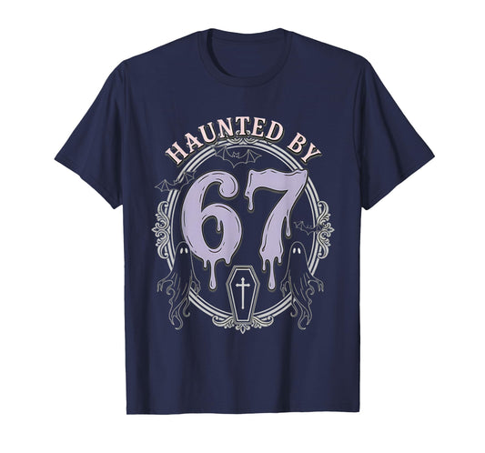 Haunted by 67 Gothic Goth Halloween Meme Ghosts Coffin Drip T-Shirt